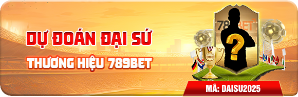 dự đoán đại sứ thương hiệu 789 BER